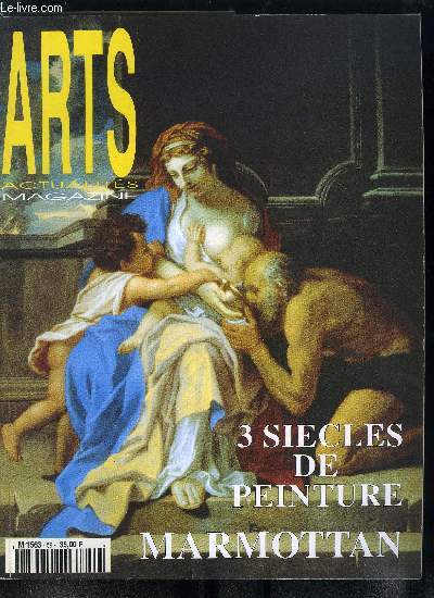 Arts actualits magazine n 59 - Michel Bruce par Thierry Sznytka, De Le Brun a Vuillard, trois sicles de peinture franaise au muse Marmottan, Libertas artibus restitua, Charles le Brun, Anne d'Autriche, Louis XIV fondent l'acadmie royale de peinture