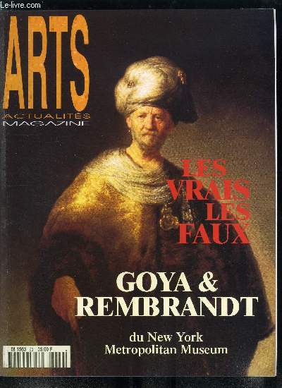 Arts actualits magazine n 60 - Franck L., vive la marie, Maly par Costa Gavras, Jenny les portes de Santa Fe, Au Metropolitan Museum of Art, Goya & Rembrandt, les vrais, les faux, La collection d'un amateur sous le 1er empire, La collection Dixon