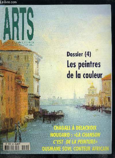 Arts actualits magazine n 95 - Delacroix a Chagall, Marly tel qu'au sicle du roi soleil, Ousmane Sow, la sculpture narrative d'un conteur africain, Rves ou ralits, scne de vie en Provence et mditerrane, L'age d'or de la cramique chinoise