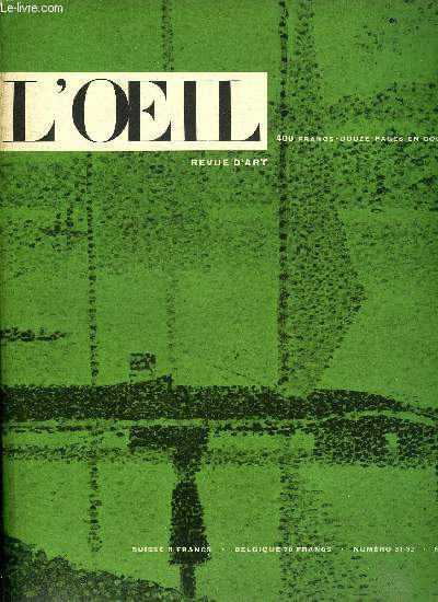 L'oeil n 31-32 - Un mdecin collectionneur au XVIIIe sicle par John Russell, Un grand bourgeois amateur au XIXe sicle par Etienne Coche de la Fert, Un pote ami des peintres au XXe sicle par Georges Limbour, Interbau par Jacques de Bary, Batraciens