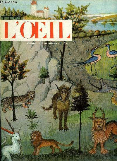 L'oeil n 72 - Les secrets de l'histoire naturelle par Jean Porcher, Le dilemme du critique par Herbert Read, Un aspect ignor de l'cole de Fontainebleau : la peinture sacre par Sylvie Bguin, Perles par Roderick Cameron, Conversation dans l'atelier