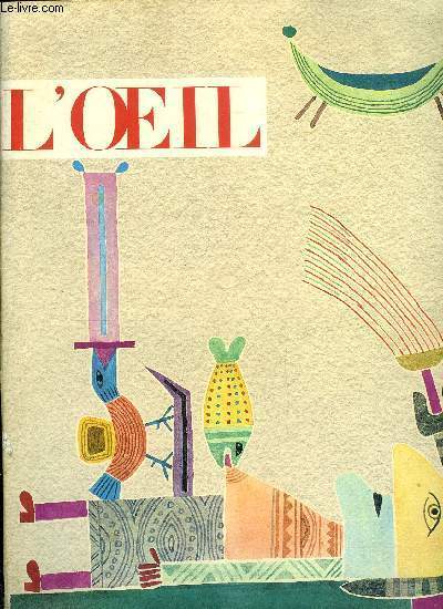 L'oeil n 101 - Georg Hoefnagel, le dernier des grands miniaturistes flamands par Ingvar Bergstrom, Delacroix entre les Anciens et les Modernes par Jean Franois Revel, Une vente qui fera date par Peter Wilson, Victor Brauner par Sarane Alexandrian