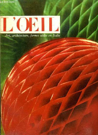 L'oeil n 109 - Le Bertoja, peintre des Farnese par Augusta G. Quintavalle, L'invention de la caricature par Jean Franois Revel, Giuseppe Recco par Giuseppe de Logu, Recherches visuelles et nouvelles icones dans l'art italien par Gillo Dorfles, Castello