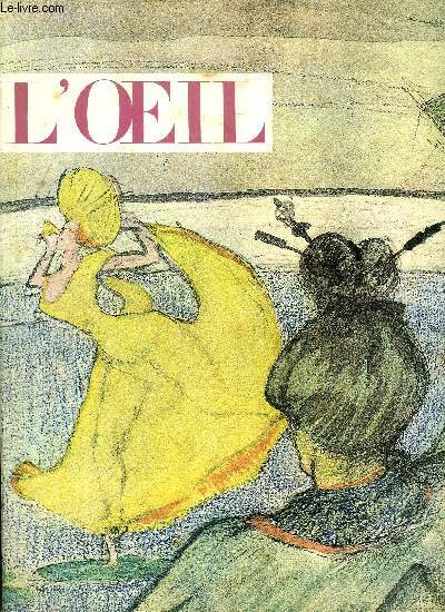 L'oeil n 113 - Art byzantin, art europen par Andr Guillou, Lautrec et le Croxi Margouin par Ph. Huisman par M.G. Dortu, Attelages d'apparat par Jacques Damase, Rauschenberg par Alain Jouffroy, Georges Candilis : la cit de Toulouse-Le Miral par S.