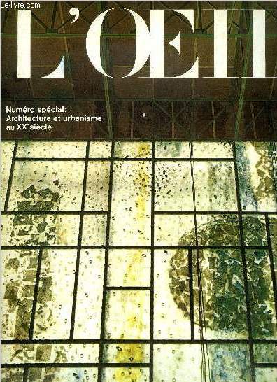 L'oeil n 122 - L'urbanisme condition de survie, un dbat, Kenzo Tange : le stade national de Tokyo, Paul Rudolph par Jacques Ehrmann, Emile Aillaud : la cit du Weisberg a Forbach, Schoktbeton, Les murs translucides de Franois Chapuis par M.G.