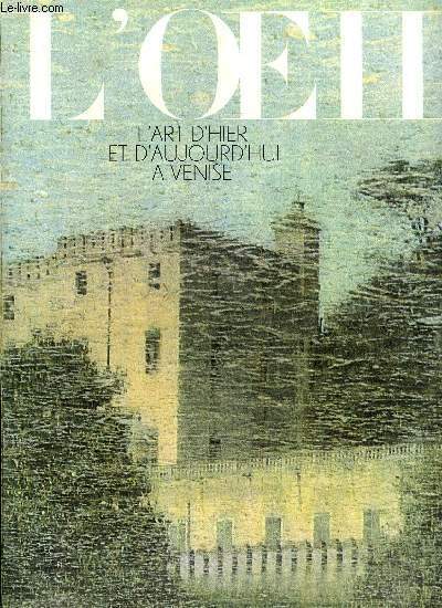 L'oeil n 139-140 - Rovigo, Bassano del Grappa par M.G. de la Coste Messelire, La gypsothque de Possagno, Le Ghetto, Terra Ferma par Catherine Frotier, Protection et restauration par le Pr Mario Guiotto, Le grand jeu de la Biennale par Alain Jouffroy