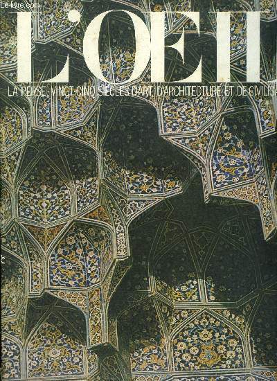 L'oeil n 199-200 - Suse, la capitale de Darius par Jean Perrot, Arts somptuaires de l'ancien Iran par Pierre Amiet, De l'Orient a l'Occident par Catherine Frotier, Citadelles et forteresses par Frdy Bmont