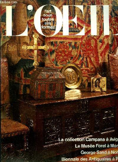 L'oeil n 254 - Dfense et illustrations des Mtiers d'art, entretien avec Pierre Dehaye, La collection Campana a Avignon par Jean Dalevze, Le muse Alexis Forel a Morges par Jean Gagnebin, George Sand et Delacroix a Nohant par Monelle Hayot, Le curieux