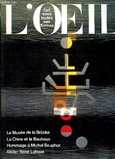 L'oeil n 260 - Le muse de la Brucke par Franois Daulte, L'architecture chinoise et le monde occidental par Werner Blaser, Michel Seuphor : un ordre biologique par Sylvio Acatos, L'atelier de Ren Lalique, tradition et cration par Monelle Hayot, March