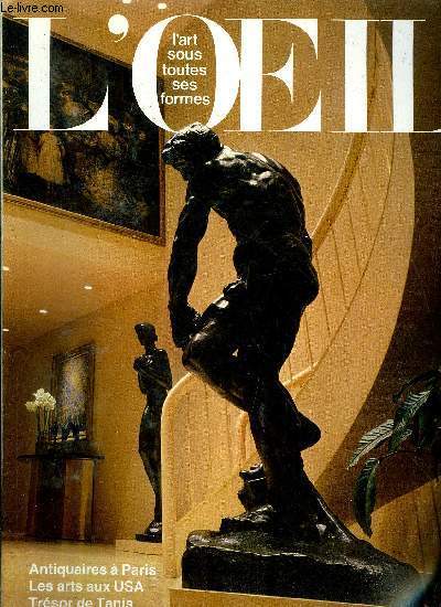 L'oeil n 326 - Le trsor de Tanis par Henri Stierlin, La rsidence newyorkaise d'un admirateur de Rodin par Franois Daulte, La Pace Gallery et l'art vivant aux U.S.A., interview d'Arnold B. Glimcher et Jeffrey Hoffeld