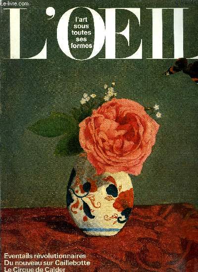 L'oeil n 404 - L'or des premiers princes de l'Europe par Christiane Elure, Eventails rvolutionnaires par Fabienne Falluel, Du nouveau sur Caillebotte par Franois Daulte, L'univers fabuleux de Calder : le cirque par Philippe Piguet, Un parc pour Spie