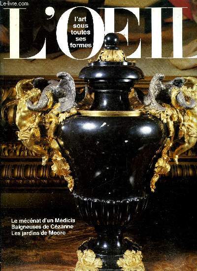 L'oeil n 410 - Tamerlan, horreur ou sduction ? par Laure Meyer, Les passions de Ferdinand de Mdicis par le professeur Marco Chiarini, Les antiquaires a Florence par Jean Mourgue, Les baigneuses de Czanne par Dominique Vollichard