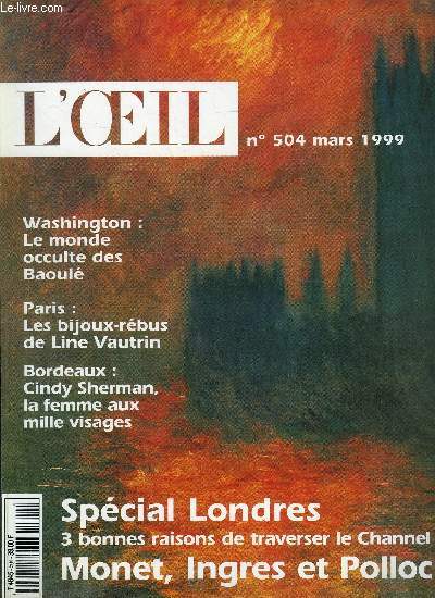 L'oeil n 504 - Ingres ou les artifices du portrait par Claude d'Anthenaise, Jackson Pollock figuratif ou abstrait ? par Eric de Chassey, Monet conceptuel par Philippe Piguet, Eccentric London par Alain Dister, Les bijoux rbus de Line Vautrin