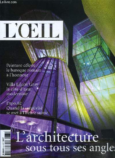 L'oeil n 537 - Les batisseurs de l'cologie par Nikola Jankovic, Eileen Gray, le modernisme en bord de mer par Renaud Barrs, Tiravanija, une rsidence dans les rizires par Emmanuelle Lequeux, Expo.o2, la Suisse au regard du monde par Cline Saraiva