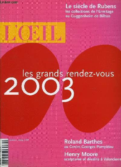 L'oeil n 543 - Le sicle de Rubens par Adrien Goetz, Henry Moore, sculpteur d'espace par Philippe Piguet, Aux sources de la Syrie ancienne par Valrie Bougault, Quand Messerschmidt perd la tte par Nathalie Le Foll, L'art en expdition par Bndicte