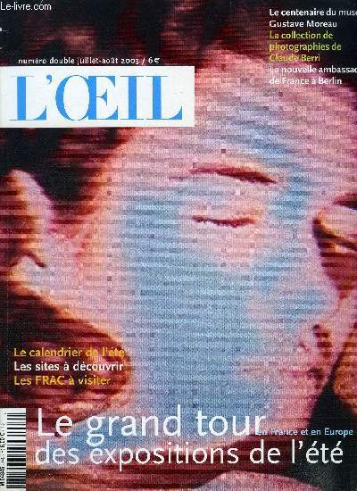 L'oeil n 549 - Le grand tour de l't, Paris et ses environs, L'Ouest, Le Nord Est, FRAC, vous avez dit FRAC ? par Nathalie Le Foll, Vu au salon XXe/un tour au carr rive gauche par Jean Louis Gaillemin, La nouvelle ambassade de France a Berlin