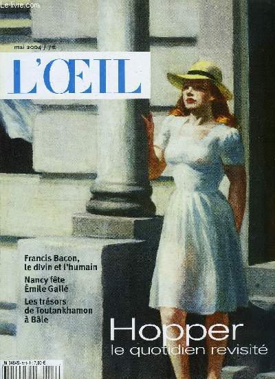 L'oeil n 558 - Hopper, le peintre d'une mystrieuse banalit par Yves Kobry, Francis Baron, le divin, l'humain et l'animal par Philippe Piguet, Toutankhamon, l'or pour l'ternit par Guillaume Morel, Pomes de verre d'Emile Gall par Vronique Ayroles