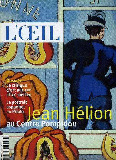 L'oeil n 564 - Regard sur le muse du Quai Branly, Jean Hlion, a rebours de l'abstraction par Yves Korby, Eloge de l'ombre par Jean Louis Gaillemin, Manet face a lui mme par Philippe Piguet, Noblesse du portrait espagnol par Manuel Jover, Paul Ardenne