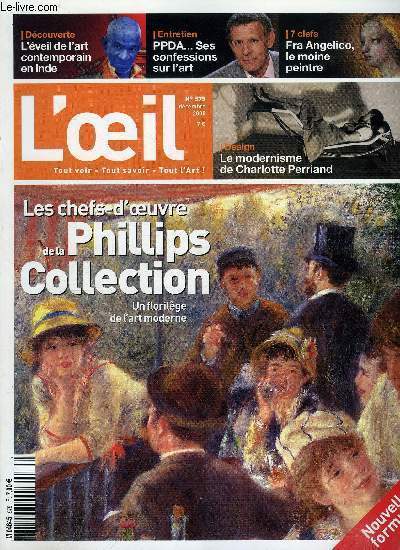 L'oeil n 575 - L'veil de l'art contemporain en Inde par Bndicte Ramade, Photographies cadres par Guillaume Morel, Pierre Matisse : je suis fils de peintre par Manou Farine, Charlotte Perriand, l'art d'habiter par Roxana Azimi, Le rel de Jean Bazaine