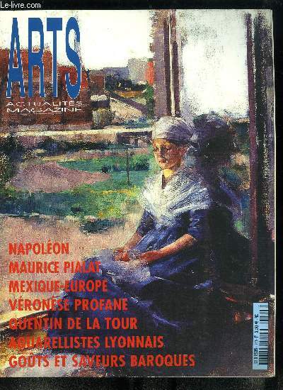 Arts actualits magazine n 143 - Vronse, profane, Maurice Pialat, un cinaste qui aurait voulu tre peintre par Harry Kampianne, Napolon, clbrations sur tous les fronts, Les sculptures murales de David Gerstein, une explosion de joie