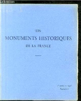 LES MONUMENTS HISTORIQUES DE LA FRANCE N 6 - Fouilles des ponts de fascines romains a Breuil-le-Sec par Raymond Lantier, Le palais piscopal des cardinaux de Rohan a Strasbourg par Robert Danis, Percier et l'abbaye de Sainte Denis (suite et fin)