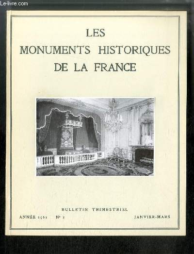 LES MONUMENTS HISTORIQUES DE LA FRANCE N 1 - Chateau de Chambord, Travaux depuis 1945 par M. Ranjard, La restauration du Grand Appartement par J.Feray, La maison de Stendhal a Claix par J. Taralon