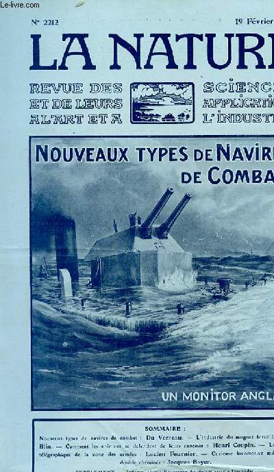 La nature n 2212 - Nouveaux types de navires de combat par Verseau, L'industrie du muguet forc par Blin, Comment les animaux se dfendent de leurs ennemis par Coupin, Le rseau tlgraphique de la zone des armes par Fournier, Curieuse locomotive