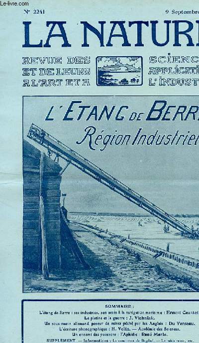 La nature n 2241 - L'tang de Berre: ses industries, son accs  la navigation maritime par Coustet, Le platine et la guerre par Vichniak, Un sous-marin allemand poseur de mines pch par les Anglais par Verseau, L'criture phonographique par Volta