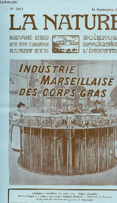 La nature n 2242 - L'industrie marseillaise des corps gras par Jumelle, Fuses d'engins allemands et autrichiens par Flamel, L'industrie de la Sibrie et la guerre par Kaminer.