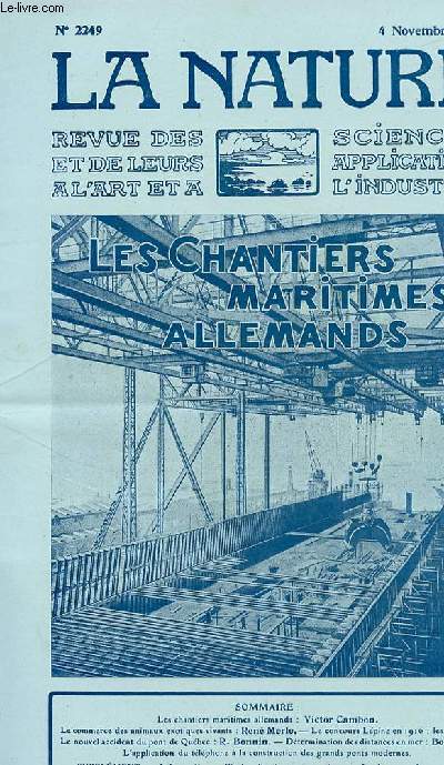 La nature n 2249 - Les chantiers maritimes allemands par Cambon, Le commerce des animaux exotiques vivants par Merle, Le concours Lpine en 1916: les jouets, Le nouvel accident du pont de Qubec par Bonnin, Dtermination des distances en mer