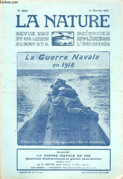 La nature n 2263 - La guerre navale en 1916: questions diplomatiques et guerre sous-marine par E.Bertin, ancien directeur du Gnie maritime.
