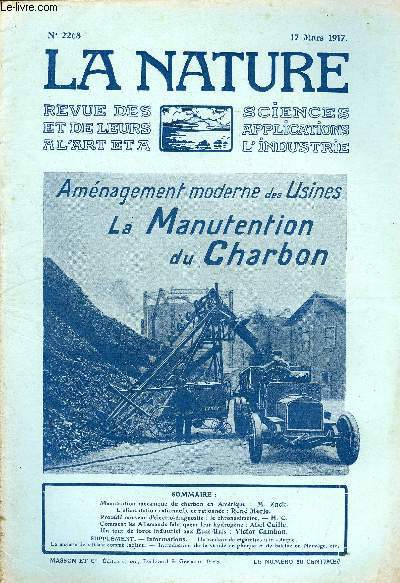 La nature n 2268 - Manutention mcanique du charbon en Amrique par Zack, L'alimentation rationnelle et rationne par Merle, Procd nouveau d'2lectro-diagnostic: le chronaximtre par H.C, Comment les Allemands fabriquent leur hydrogne par Caille