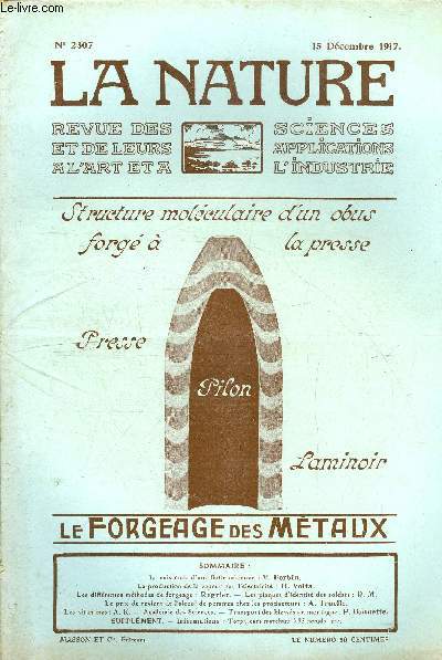 La nature n 2307 - La naissance d'une flotte arienne par Forbin, La production de la vapeur par l'lectricit par Volta, Les diffrentes mthodes de forgeage par Regrier, Les plaques d'identit des soldats par R.M, Le prix de revient de l'alcool