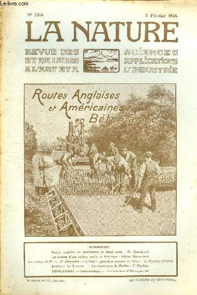 La nature n 2314 - Routes anglaises et amricaines en bton arm par Bousquet, Les avatars d'une culture textile en Amrique par Renouard, Les rivires de Paris par Chevolot, L'avenir agricole et pastoral du Sahara par Brusse, La catastrophe de Halifax