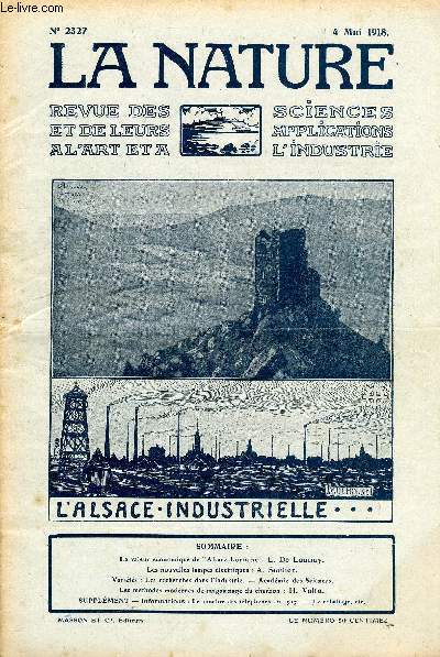 La nature n 2327 - La valeur conomie de l'Alsace lorraine par L. de Launay, Les nouvelles lampes lectriques par A. Soulier, Les recherches dans l'industrie, Les mthodes modernes de magasinage du charbon par H. Volta