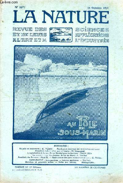 La nature n 2377 - Au ple en sous-marin par R. Villers, Purification lectrique des immondices ariennes par M. Bousquet, La race ovine Karakul pour la fourrure par Henri Blin, La reconstitution des chemins de fer du Nord par E. Weiss.