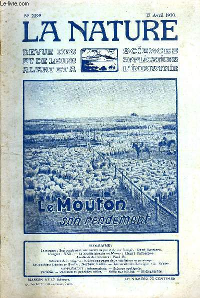 La nature n 2399 - Le rendement et l'avenir du mouton franais par Ren Bossire, L'argent par X, La houille blanche au Maroc par Henri Catherine, Influence de la neige sur le dveloppement de la vgtation au printemps, Les machines crire en braille