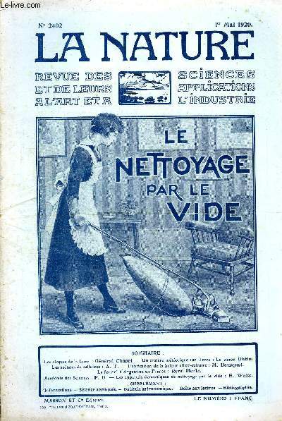 La nature n 2402 - Les cirques de la lune par Gnral Chapel, Le canon du Diablo, Les actates de cellulose par A.T, Fabrication de la brique cilico-calcaire par M. Bousquet, La fourmi d'Argentine en France par Ren Merle, Les appareils domestiques