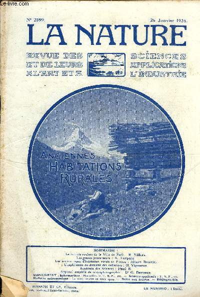 La nature n 2599 - Le trottoir roulant de la ville de Paris par R. Villers, Les grands prcurseurs par A. Turpain, Les anciennes habitations rurales par Albert Dauzat, L'exploration du domaine des radiations par H. Vigneron, Microphotographie par Dr G.