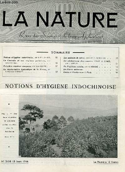 La nature n 3108 - Hygine indochinoise par Bablet, Le Canada et ses rgions polaires par Forbin, La rgularisation hydraulique de la FRance par Basiaux-Defrance, Les avaleurs de sabre par Mouchot, La scheresse des annes 1941-1945, Un frigidaire