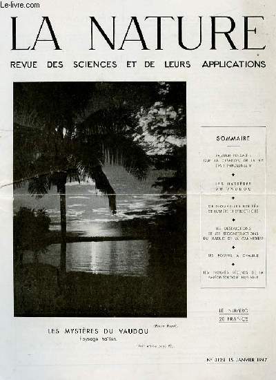 La nature n 3128 - Les mystres du vaudou, Pasteur pensait-il que la cration de la vie tait impossible?, De nouvelles units de lumir et d'lectricit, Les destructions et les reconstructions du viaduc de la Canardire, Les pompes  chaleur
