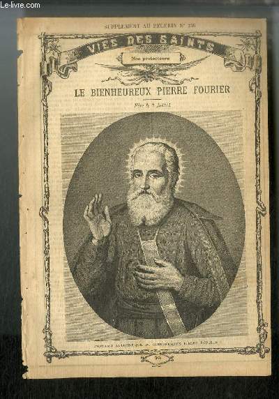 Vies des Saints n 75 - Le bienheureux Pierre Fourier, fte le 7 juillet