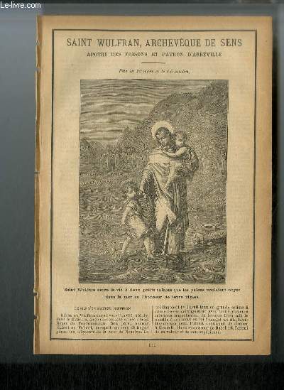 Vies des Saints n 610 - Saint Wulfran, archevque de Sens, aptre des frissons et patron d'Abbeville - fte le 20 mars et le 15 octobre.