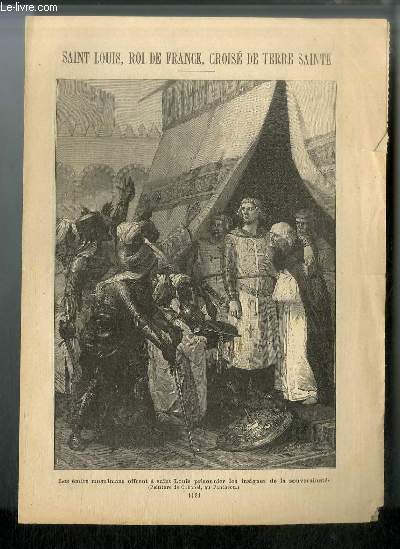 Vies des Saints n 1121 - Saint Louis, roi de France, crois en terre sainte