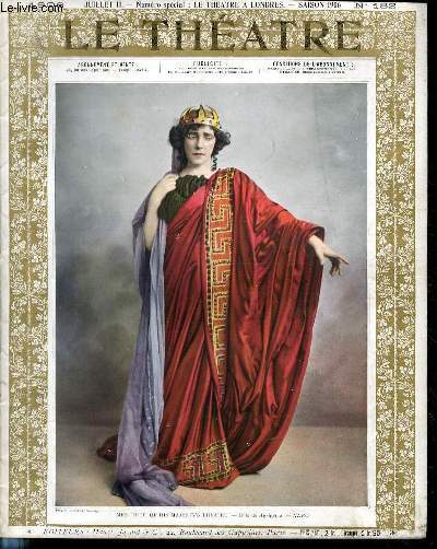 LE THEATRE N182 - Mrs Tree of his Majesty's theatre (rle de Agrippina) - Nero - Numro spcial : Le thtre  LOndres saison 1906 - Nero - HIs house in order - All of a sudden Peggy - DOrothy o'the hall - Brigadier Grard - THe beauty of bath...