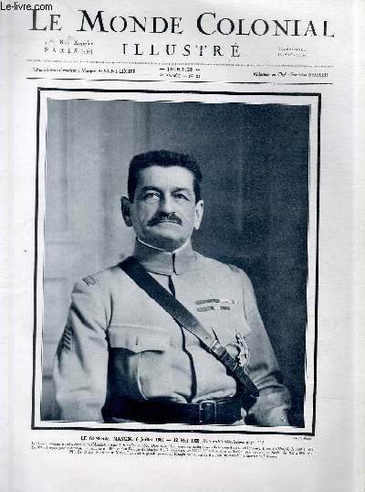 Le monde colonial illustr n 21 - Le gnral Mangin, 6 juillet 1866-12 mai 1925, Les vnements du riff par L. Bureau, Les ressources minrales des colonies franaises par Levainville, La mission tranin-duverne par Edmond Tranin, Un des gerniers a bl