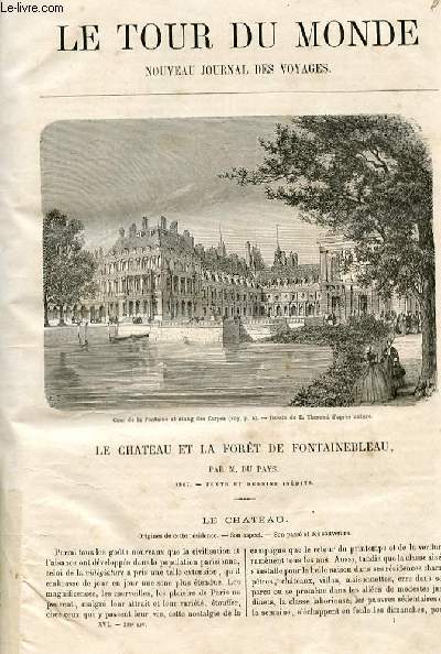 Le tour du monde - nouveau journal des voyages - livraison n392 et 393 - Le chteau et la fort de Fontainebleau par Du Pays (1867).