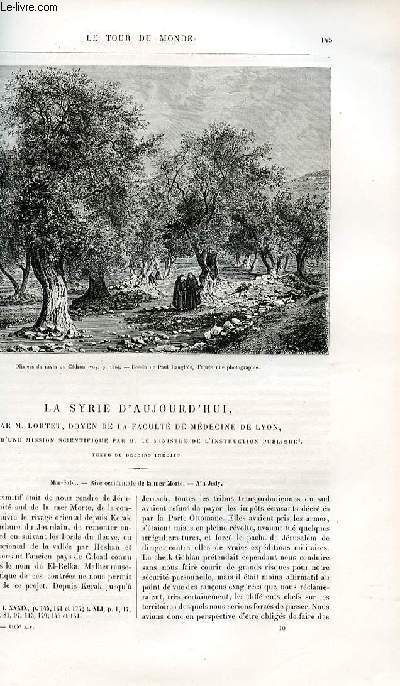 Le tour du monde - nouveau journal des voyages - livraisons n1105,1106,1107,1108 et 1109 - La Syrie d'aujourd'hui par Lortet,doyen de la facult de mdecine de Lyon charg d'une mission scientifique par le ministre de l'instruction publique.