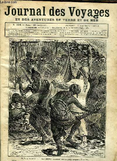 Journal des voyages et des aventures de terre et de mer n 104 - M. Paul Soleillet - Les officiers dansrent devant notre drapeau, Le tour du monde d'un gamin de Paris, chapitre II, Les plongeurs a Otaiti, Les ostyaks, Aventures prilleuses de deux