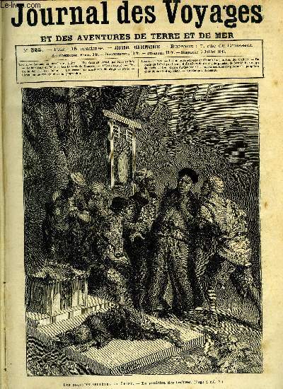 Journal des voyages et des aventures de terre et de mer n 365 - Les socits secrtes en Chine - La punition des traitres, De Paris au Brsil par terre, chapitre XIX, Les balafrs du caucase, L'oasis, chapitre VIII, Entre le ciel et l'eau, chapitre XII